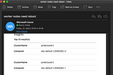 Dashboard and notifications on AKS for required worker nodes reboots