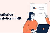 Predictive Analytics In HR: 5 EXAMPLES You Can Copy From!