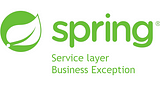 Spring boot — Service layer and business exception