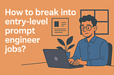 entry level prompt engineer jobs