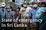 Sri Lanka declares emergency after violent protests over economic crisis