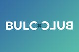 Introducing Bulc Club 2.0