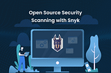 Snyk Security Vulnerability Monitoring, Testing and Fixing!