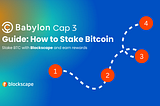 How to Stake BTC on Babylon Cap 3