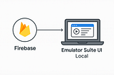 Firebase Emulator Suite: Run Firebase on Your Local Development Server