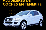 Alquileres de coches en Tenerife