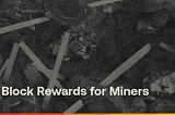 On Block Rewards for Miners — Aion