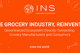 INS ECOSYSTEM — GROCERY INDUSTRY IN BLOCKCHAIN