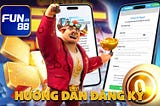 Hướng Dẫn Đăng Ký Fun88