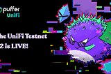 Puffer UniFi Testnet V2 is now live!