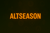 When Will Altseason Start in 2025?