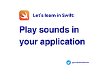 Play sounds in Swift