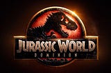 Why You’re Wrong About Jurassic World: Dominion