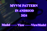 Why should you use MVVM Pattern in your Android App and How? 2024 — Kotlin