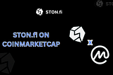 FINALLY!!!  STON.fi is on CoinMarketCap: Your Gateway to Crypto Adventure and Exclusive NFTs!