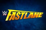 WWE Fastlane 2023 — Review and Grading — #MyOpinion