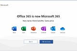 Office 365 new name is Microsoft 365