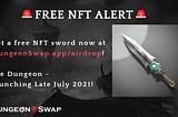 DungeonSwap’s first NFT Airdrop campaign!