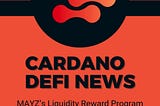 MAYZ’s Liquidity Reward Program