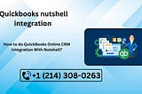 How to do QuickBooks Online CRM Integration With Nutshell?