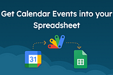 Get Calendar Events into your Spreadsheet using the Calendar API and Google Apps Script