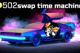 D502 Swap Time Machine DeFi has now launched!🚀