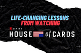 5 Lessons from Frank Underwood of House of cards