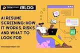 AI Resume Screening: Benefits, Risks, and How to Use It Responsibly