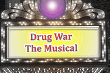 Drug War: The Musical