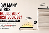 article titled “How Many Words Should Your First Book Be? (The Answer Shocked Me).” The image features a clean white background with bold black and red typography on the left and two contrasting book stacks on the right: a towering stack labeled “Too Long. Too Risky.” and a single glowing book labeled “Just Right. Publishable.” A handwritten “VS.” separates the two, visually illustrating why first-time authors should write shorter, more manageable books to increase their chances of publishing.