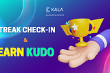 KALA Streak Check-In is now live! Login daily to receive KUDO