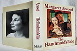 The Handmaid’s Tale by Margaret Atwood: Why The Handmaid’s Tale is More Relevant Now Than Ever…
