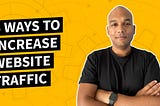 5 Ways to Increase Website Traffic