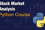 Python for Finance: A Comprehensive Guide to Stock Analysis