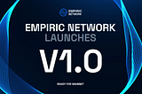 Empiric 1.0: Ready for Mainnet