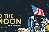 GANNETT | USA TODAY NETWORK Launches “the First Newspaper Delivered to the Moon” NFT Collection