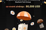 Defibox & Noah joint event airdrops 80,000 USD