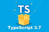 7 New and Exciting TypeScript Features