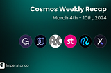 Weekly Newsletter: What happened on the Cosmos ecosystem this week? March 4th– 10th, 2024