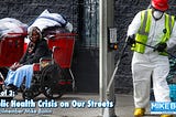 The Public Health Crisis on Our Streets