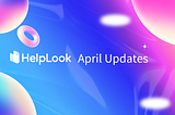 April Updates | Enhanced Features and User Experience