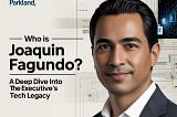 Who Is Joaquin Fagundo Parkland Florida? A Deep Dive into the Executive’s Tech Legacy