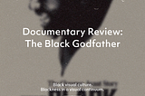 Documentary Review: The Black Godfather