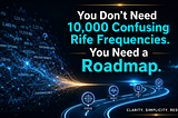 You Don’t Need 10,000 Confusing Rife Frequencies. You Need a Roadmap.