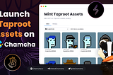 🚀 Chamcha Launches Product on Taproot Protocol!