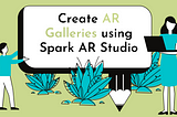 Creating AR Galleries on Spark AR Studio