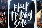 It’s Black Friday Sale Season.