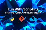 Fun With Scripting in Cloud9