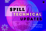 Fade Away Bunny $PILL technical updates