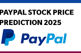 PayPal Stock Forecast 2025,2030